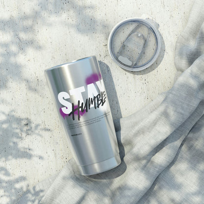 Stay Humble Tumbler